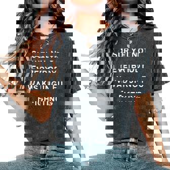 Seguro Que No Todo El Mundo Era Divertido Luchar Contra Kung-Fu Cuello Camiseta extragrande cómoda para mujer - Regaloses