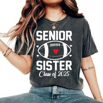 Senior Sister 2025 Football Sister Class Of 2025 Graduate Women's Oversized Comfort T-Shirt - Thegiftio UK
