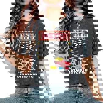 Sister Birthday Crew Movie Night Theme Matching Party Women's Oversized Comfort T-Shirt - Monsterry