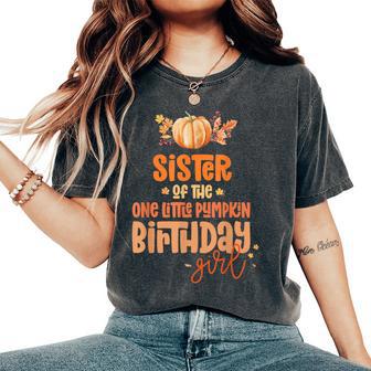 Sister Birthday Girl One Little Pumpkin Fall 1St Party Women's Oversized Comfort T-Shirt - Thegiftio UK