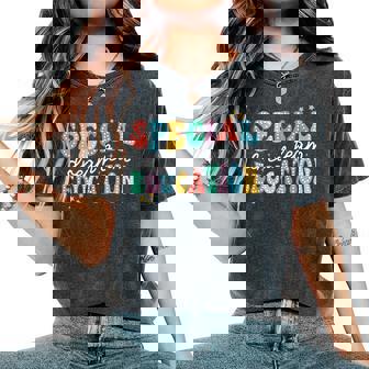 Special Education Dream Squad Team Special Education Teacher Women's Oversized Comfort T-Shirt - Monsterry