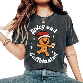 Spicy And Caffeinated Coffee Gingerbread Christmas Women's Oversized Comfort T-Shirt - Thegiftio UK