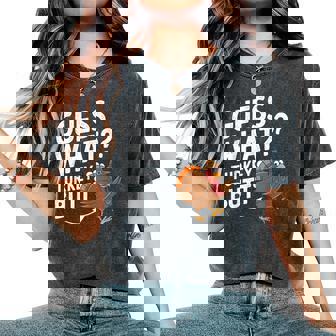 Thanksgiving For Guess What Turkey Butt Women's Oversized Comfort T-Shirt | Mazezy