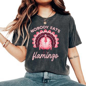 Thanksgiving Nobody Eats Flamingo Turkey Kid Women's Oversized Comfort T-Shirt - Thegiftio UK