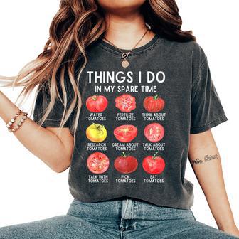 Things I Do In My Spare Time Tomatoes Gardening Plant Lover Women's Oversized Comfort T-Shirt - Thegiftio UK