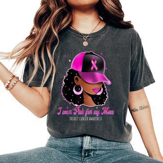 I Wear Pink For My Mom Breast Cancer Awareness Afro Girl Women's Oversized Comfort T-Shirt - Thegiftio UK