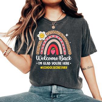 Welcome Back I'm Glad You're Here School Secretary Rainbow Women's Oversized Comfort T-Shirt - Thegiftio UK