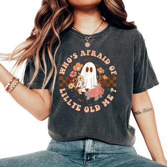 Who's Afraid Of Little Old Me For Women Women's Oversized Comfort T-Shirt - Thegiftio UK