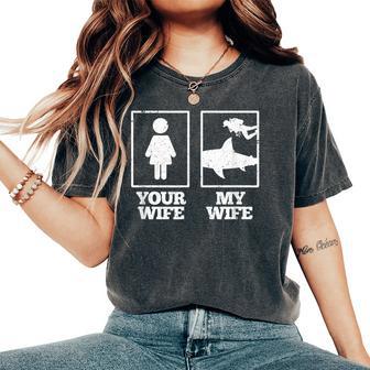 My Wife Diving Shark Ocean Freediving Sea Apnea Dive Women's Oversized Comfort T-Shirt - Thegiftio UK