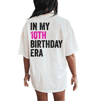 10Th Bday Ten Year Old Girl 2014 In My 10Th Birthday Era Women's Oversized Comfort T-Shirt Back Print - Thegiftio UK
