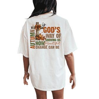 Autumn Is God's Way Of Showing Us Beautiful Fall Christian Women's Oversized Comfort T-Shirt Back Print - Thegiftio UK