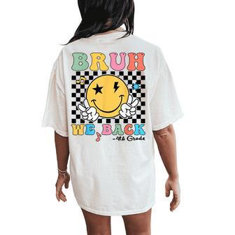 Bruh We Back 4Th Grade Back To School Teacher Student Team Women's Oversized Comfort T-Shirt Back Print - Thegiftio UK