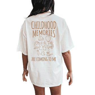 Childhood Memories School Reunion Family Get Together Women's Oversized Comfort T-Shirt Back Print - Monsterry CA