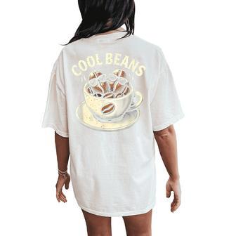 Cool Beans Coffee Caffeine Lover Retro Graphic Novelty Women's Oversized Comfort T-Shirt Back Print - Thegiftio UK