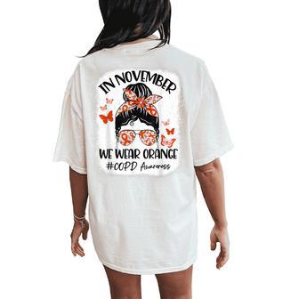 Copd Awareness Messy Bun Support In November We Wear Orange Women's Oversized Comfort T-Shirt Back Print - Thegiftio UK