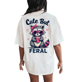Cute But Feral Girl Summer Raccoon Women Women's Oversized Comfort T-Shirt Back Print - Thegiftio UK