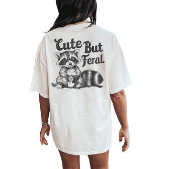 Cute But Feral Trash Panda Raccoon Women's Oversized Comfort T-Shirt Back Print - Thegiftio UK