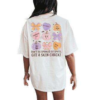 Dermatology Nurse Halloween Get A Skin Check Dermatologist Women's Oversized Comfort T-Shirt Back Print - Thegiftio UK