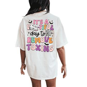 Dialysis Nurse Halloween Remove Toxin Kidney Dialysis Tech Women's Oversized Comfort T-Shirt Back Print - Thegiftio UK
