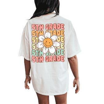 Fifth Grade Groovy 5Th First Day Of 5Th Grade Back To School Women's Oversized Comfort T-Shirt Back Print - Thegiftio UK