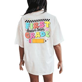 First Grade Dream Team Back To School First Day Of School Women's Oversized Comfort T-Shirt Back Print - Thegiftio UK