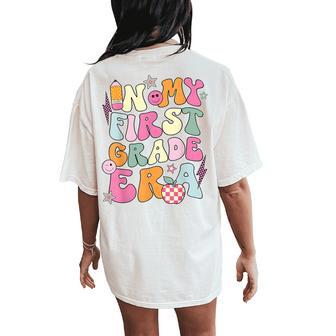 In My First Grade Era Back To School First Day Student Women's Oversized Comfort T-Shirt Back Print - Thegiftio UK