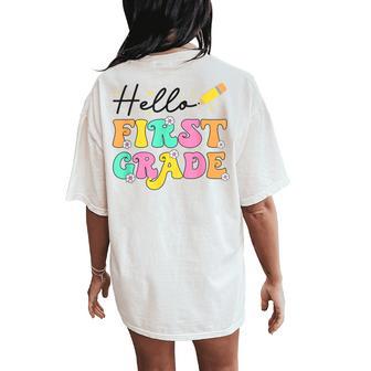 Hello First Grade Teachers Girls Back To School First Day Women's Oversized Comfort T-Shirt Back Print - Thegiftio UK