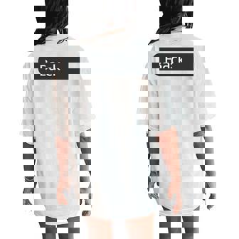 I'm Too Old To Fight I'll Just Fuck Your Mom See You Retro Women's Oversized Comfort T-Shirt Back Print - Monsterry