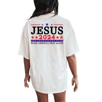 Jesus 2024 Make America Pray Again Christian Men Women's Oversized Comfort T-Shirt Back Print - Thegiftio UK