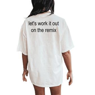 Lrt's Work It Out On The Remix Sarcastic Summer Outfit Women's Oversized Comfort T-Shirt Back Print - Thegiftio UK