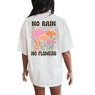 No Rain No Flowers Boho Wildflowers Quotes Women's Oversized Comfort T-Shirt Back Print - Monsterry