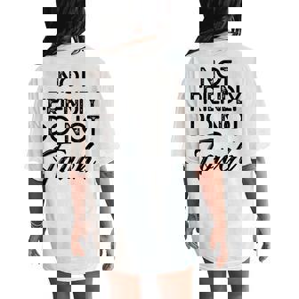 Not Friendly Do Not Touch Sarcastic Tiedye Women's Oversized Comfort T-Shirt Back Print - Thegiftio