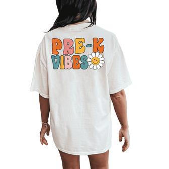 Pre-K Vibes First Day Preschool Back To School Teacher Girl Women's Oversized Comfort T-Shirt Back Print - Thegiftio UK