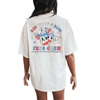 Retro Red White Blue Peds Crew 4Th Of July Pediatric Nurse Women's Oversized Comfort T-Shirt Back Print - Monsterry DE