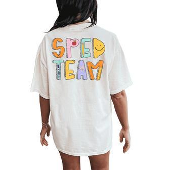 Special Education Teacher Back To School Sped Team Women's Oversized Comfort T-Shirt Back Print - Thegiftio UK