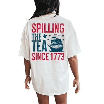 Spilling The Tea Since 1773 History Teacher 4Th July Women's Oversized Comfort T-Shirt Back Print - Monsterry DE