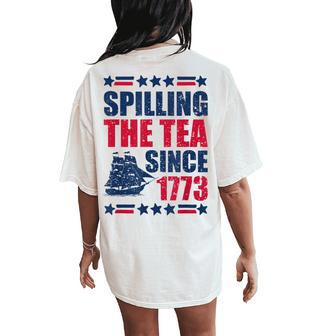 Spilling The Tea Since 1773 History Teacher 4Th July Women's Oversized Comfort T-Shirt Back Print - Thegiftio UK