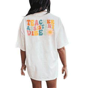 Teacher Assistant Vibes School Teacher Assistant Women's Oversized Comfort T-Shirt Back Print - Thegiftio UK