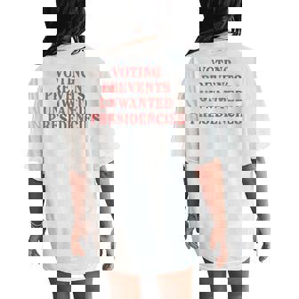 Voting Prevents Unwanted Presidencies Women's Oversized Comfort T-Shirt Back Print - Monsterry
