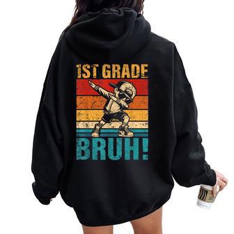1St Grade Bruh Dabbing Boy First Grade Squad Boy Student Women Oversized Hoodie Back Print - Thegiftio UK