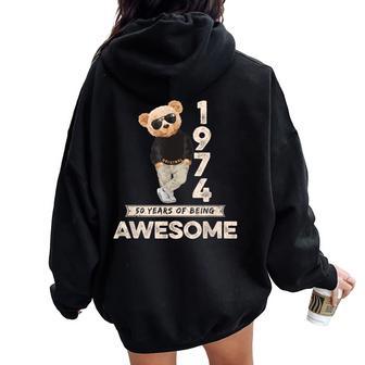 50Th Birthday 1974 Original Awesome Teddy Bear Women Oversized Hoodie Back Print - Thegiftio UK