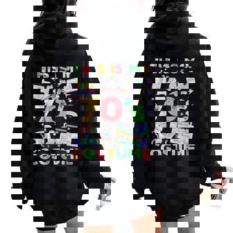 This Is My 70S Costume 70'S Style Seventies Retro Party Women Oversized Hoodie Back Print - Thegiftio UK