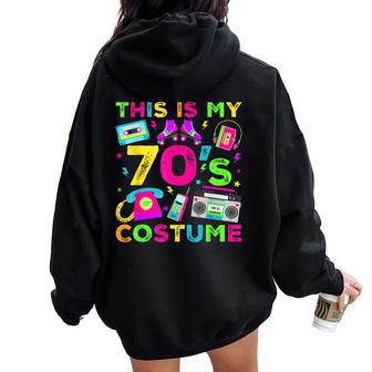 This Is My 70'S Costume Outfit Seventies Retro Party Women Oversized Hoodie Back Print - Thegiftio UK
