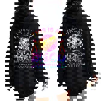 70S This Is My Disco Costume 1970S Party 70S Outfit Women Women Oversized Hoodie Back Print - Thegiftio UK