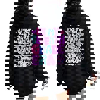 7Th Grade In My First Grade Era Girl Back To School Women Oversized Hoodie Back Print - Seseable