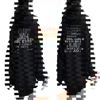 Alexander Hamilton Wrote 51 Essays In 6 Months Retro Quote Women Oversized Hoodie Back Print - Monsterry