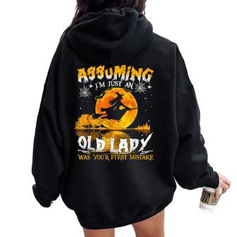 Assuming I'm Just An Old Lady Witch Halloween Costume Women Oversized Hoodie Back Print - Thegiftio UK