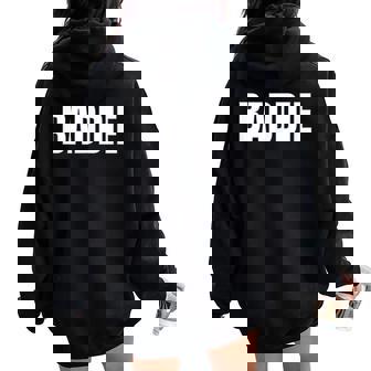 Baddie Baddy Baddie Baddie Girls Ragazza Felpa con cappuccio oversize da donna con stampa posteriore - Novitaregali