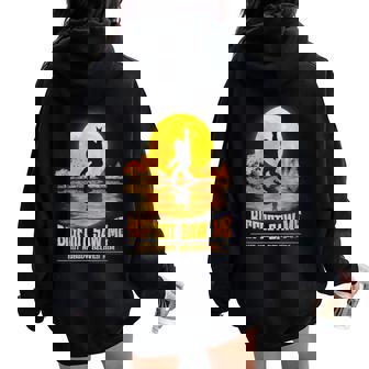 Bigfoot Saw Me But Nobody Believes Him Sasquatch Women Women Oversized Hoodie Back Print - Monsterry