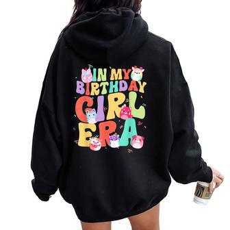 In My Birthday Girl Era Squish Squad Mallow Women Oversized Hoodie Back Print - Thegiftio UK